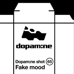 Dopamine Shot 65 - Fake Mood
