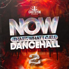 NOW THATS WHAT I CALL DANCEHALL #002 ⏯ #NTWICD2022