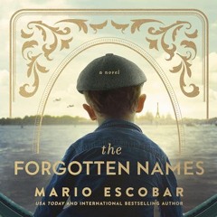 THE FORGOTTEN NAMES by Mario Escobar | Chapter 1: Thesis