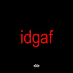 idgaf