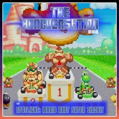 The Kongversation 1117 - Spotlight: Mario Kart Super Circuit