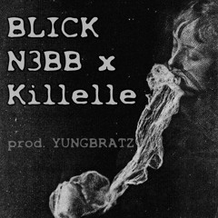 BLICK ft. N3BB prod. YUNGBRATZ
