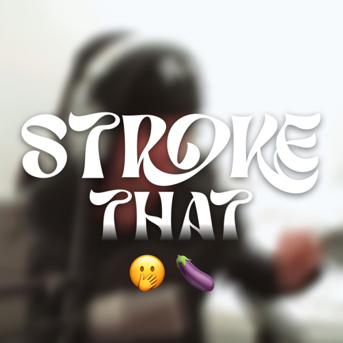 ericdoa - Stroke That 🫢 🍆 *UNRELEASED* *HQ*