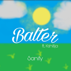 Balter ft. Kshitija