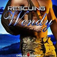[Read] KINDLE ✔️ Rescuing Wendy by  Susan Stoker [EBOOK EPUB KINDLE PDF]