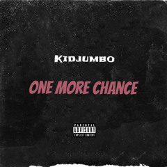 kidjumbo - one more chance (prod. Isatorresbeats)