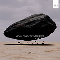 Luga, Melancholic Bird - Lifted