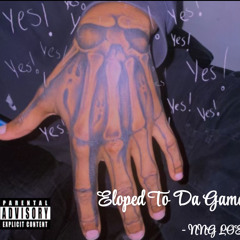 Eloped To Da Game Freestyle(prod.moneydrill)