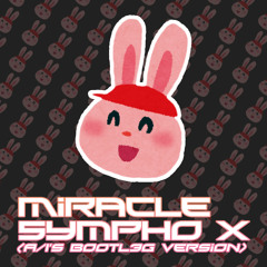 Miracle 5ympho X(A／I's Bootleg version)