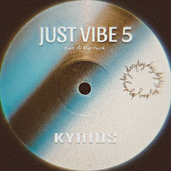 Just vibe 5 - KYRIOS preview (Buy-Dm)