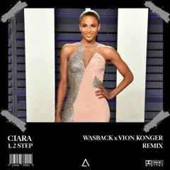 Ciara - 1, 2 Step (Wasback X Vion Konger Remix)