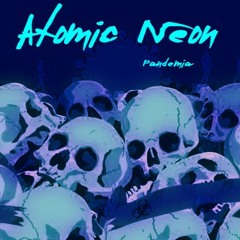 Atomic Neon - Pandemia (homedemo)