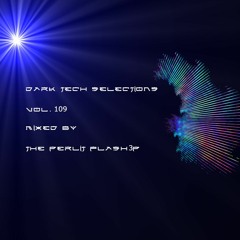 Dark Tech Selections 109 - [Vinyl Mix Only]