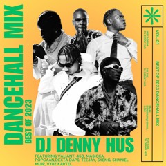 Dancehall Mix :Best of 2023 by DJ DENNY HUS. Featuring Masicka, 450, Valiant, Kraff and more