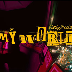 Chuckyy Wackem - My World