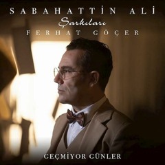 Geçmiyor Günler - Ferhat Göçer