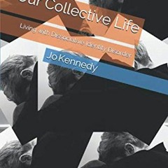 Get PDF EBOOK EPUB KINDLE Our Collective Life: Living with Dissociative Identity Disorder by  Jo Ken