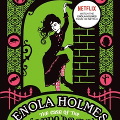 Enola Holmes: The Case of the Bizarre Bouquets (An Enola Holmes Mystery)