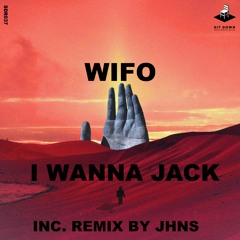 WIFO - I Wanna Jack (Original Mix)