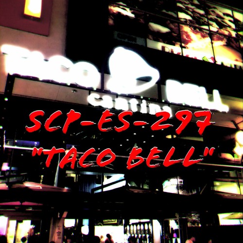 SCP-ES-297 "🌮🔔" - [Keter]
