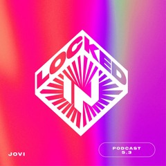 Locked-In Podcast 5.3 [Jovi]