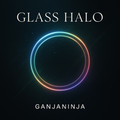Glass Halo