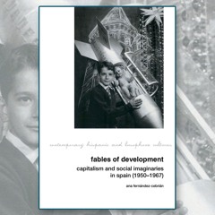 Ana Fernández-Cebrián's Fables of Development