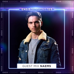 Ensis Sessions 123 - Guest Mix Naems