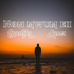 Non mwum eii (cover) La thims ft sbangky