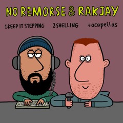 No Remorse & Rakjay - Keep It Stepping