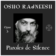 Osho Rajneesh - Paroles de Silence - Opus 3