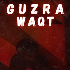 Guzra Waqt - Ayan Jeelani   ( Prod. APC Beats )