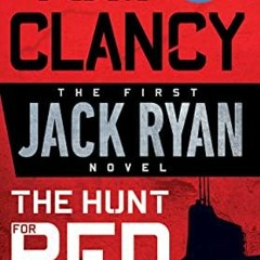 Access [EPUB KINDLE PDF EBOOK] The Hunt for Red October (A Jack Ryan Novel Book 1) by  Tom Clancy �