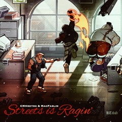 CMHretro & MacFarlin - Streets is Ragin'