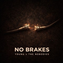 No Brakes