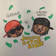 645AR & DQTHEGAWD - JUGGIN GOT ME RICH [PROD: SENSEIATL] [@DJGREN8DE + BEEZ]