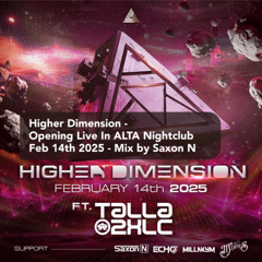 Higher Dimension - Saxon N Opening Live In ALTA Nightclub_Feb 14th 2025