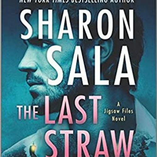 Stream Pdf Epub Download The Last Straw Sharon Sala Audiobook Mp3 By Mike Dawson Listen Online For Free On Soundcloud