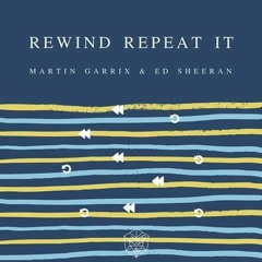 Martin Garrix & Ed Sheeran - Rewind, Repeat It (Orchestal Intro)