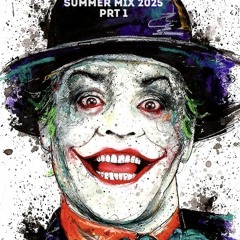 DJ Jack Napier Summer Mix 2025 Prt 1