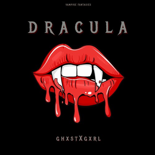 Stream DRACULA (prod. Zach Sutton) by ghxstXgxrl | Listen online for free  on SoundCloud