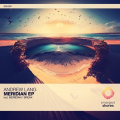 Andrew Lang - Meridian (Original Mix) [ESH341]
