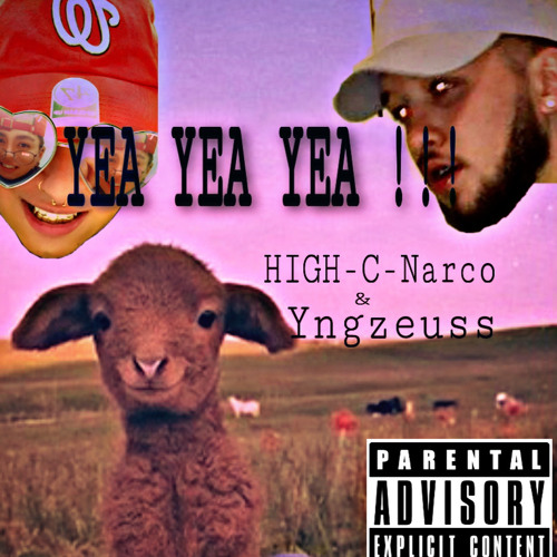 YEA YEA YEA ! (glamorous remix) - HIGH-C-Narco , YNGZEUSS