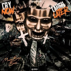 Cry Now Laugh Later