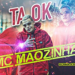 MC Mãozinha - Tá OK (DJ Nene E DJ Raul) 2020