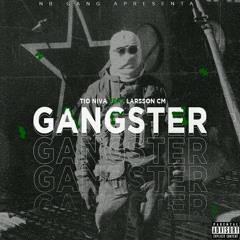 Tio Niva Ft Larsson CM-Gângster