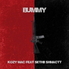 Kozy Mac x Sethii Shmactt - Bummy