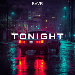Bvvr - Tonight (Original MiX)