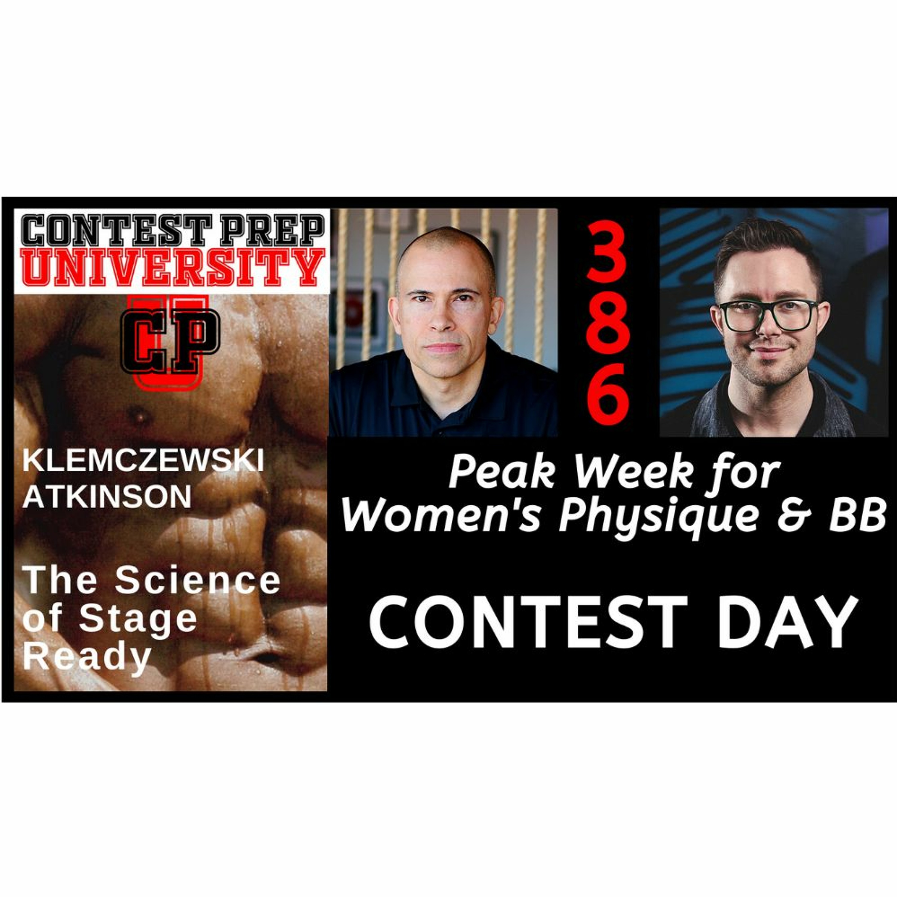 PEAK WEEK FOR WOMEN'S PHYSIQUE & BB:  CONTEST DAY - CONTEST PREP UNIVERSITY #386 episode artwork