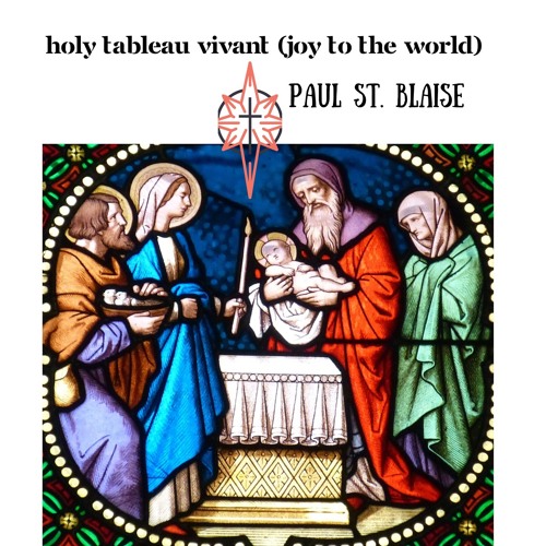 Holy Tableau Vivant (Joy to the World)